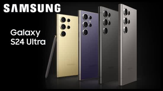 Samsung Galaxy S24 Ultra - Divulgação