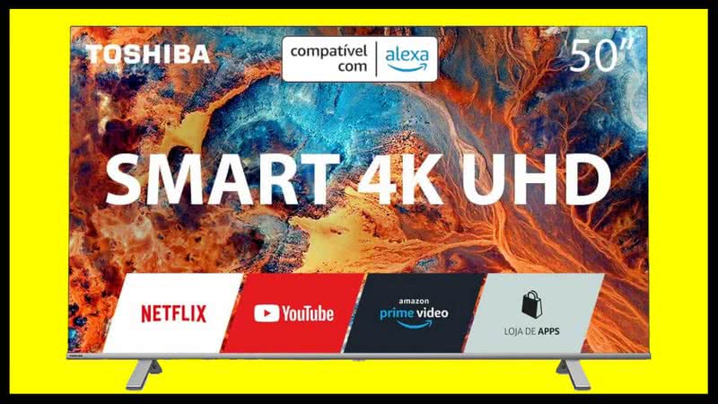 Smart TV Toshiba UHD 4K - Divulgação