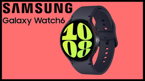 Samsung Galaxy Watch6 - Divulgação