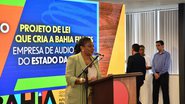 Governador entrega à ALBA projeto de lei que cria empresa estatal de audiovisual