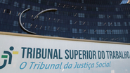 Tribunal Superior do Trabalho | Divulgação
