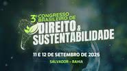 Divulgação / Congresso Brasileiro de Direito e Sustentabilidade