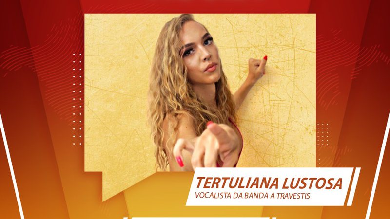 Cantora da banda A Travestis, Tertuliana Lustosa é a entrevista do BNews Agora nesta sexta (28) - BNews