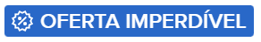 Oferta Imperdível