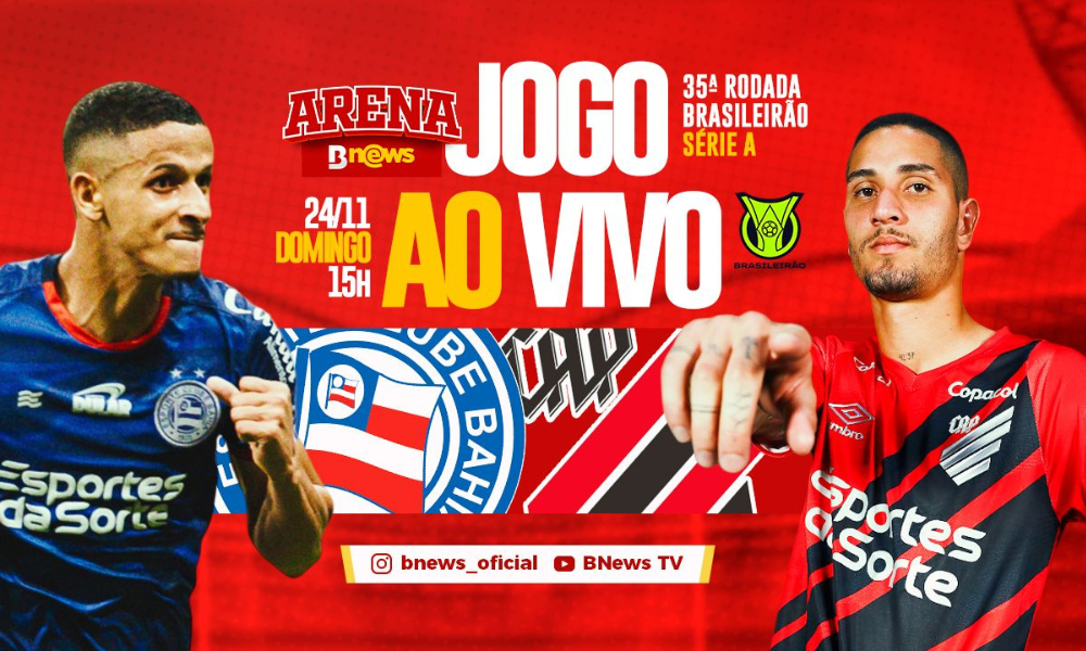 BNewsTV transmite duelo entre Bahia x Athletico-PR