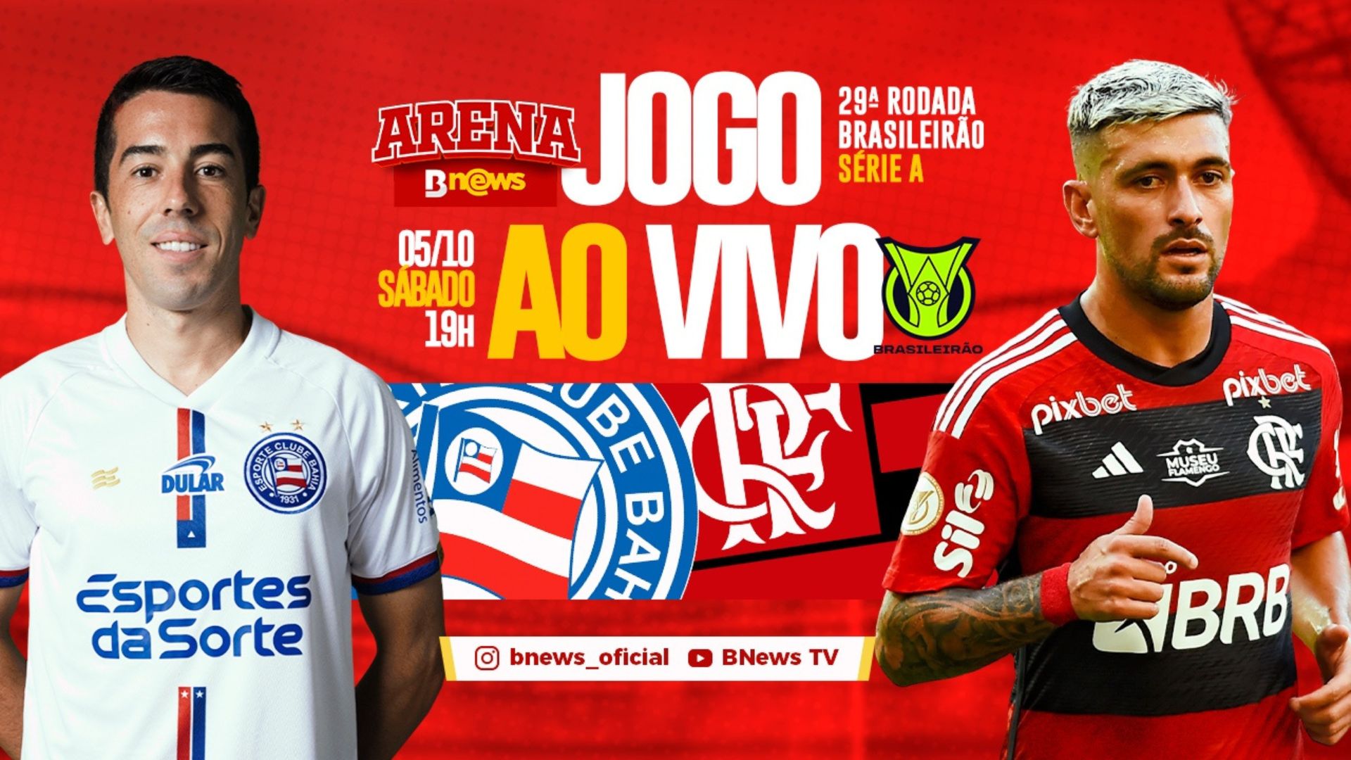 Arena BNews transmite jogo entre Bahia x Flamengo, no YouTube - Foto: Arte BNews/Divulgação