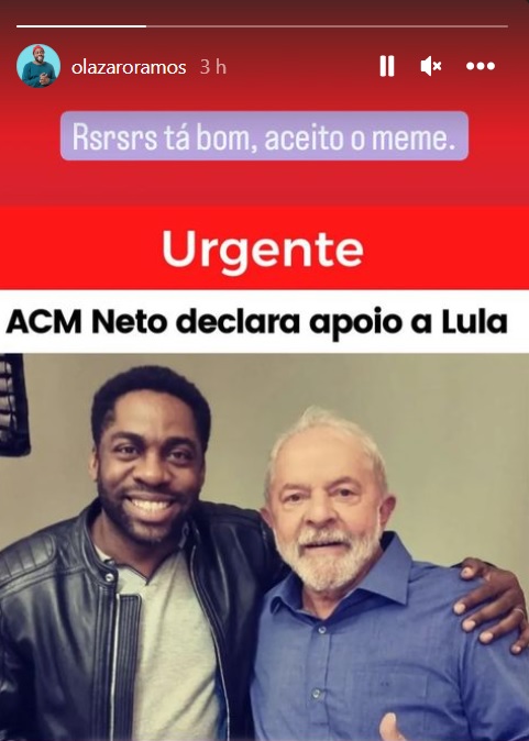 lázaro ramos acm neto lula